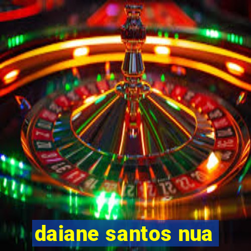 daiane santos nua